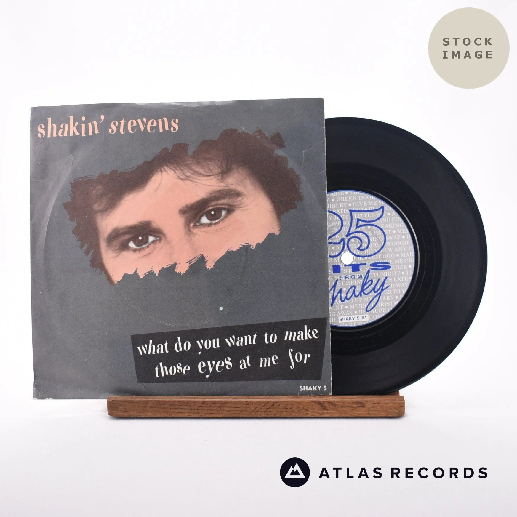 Shakin' Stevens - What Do You Want To Make Those Eyes At Me For - 7" Vinyl Record